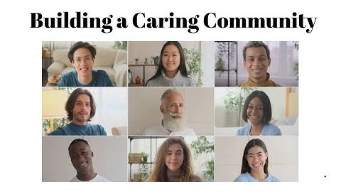 Reasons to Build a Caring Community