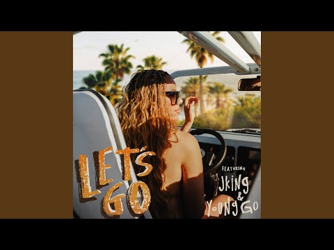 Dinah Jane - LET'S GO (feat. Young Go & JKING)