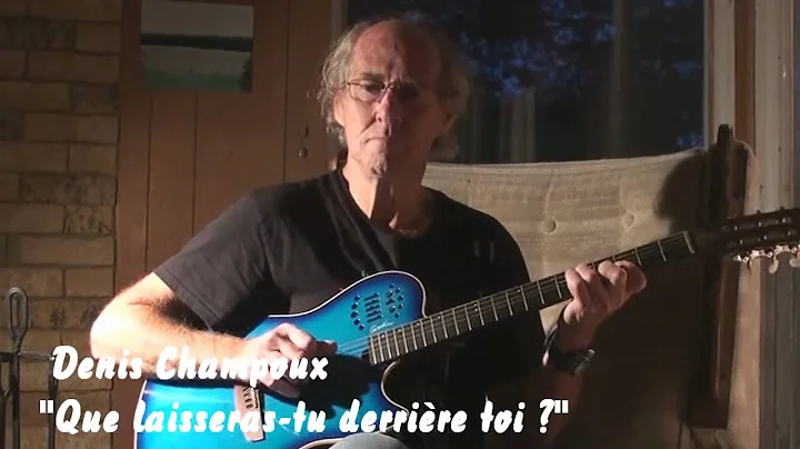 Denis Champoux - Que laisseras-tu derrire toi