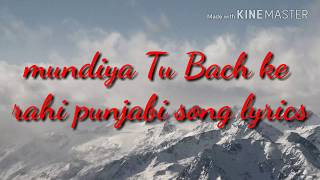 Mundiya Tu Bach ke rhi Punjabi song lyrics video