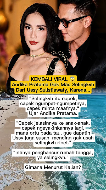 KEMBALI VIRAL 😱 Andika Pratama Gak Mau Selingkvh Dari Ussy Sulistiawaty, Karena...
