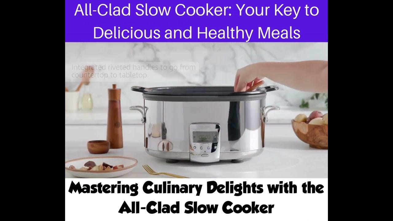 All Clad Slow Cooker: 6.5 qt. Crock Pot + Reviews