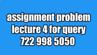 Reduction theorem of assignment problem lecture 4, Opretions Research for msc mathematics