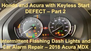 Honda / Acura Random, Intermittent Flashing Dash Lights, Headlights, and Car Alarm  FIX Part 2