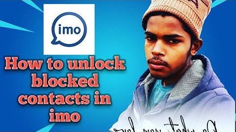 How to unblock imo contact