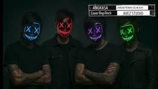 ANGKASA - JANGAN PERNAH SELINGKUH || COVER RAP ROCK