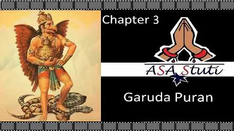 Garuda Puran - Chapter 3: गरुड़ पुराण के प्रतिपाद्य विषयों का निरूपण.