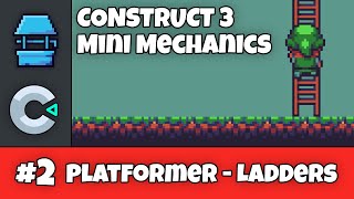 Platformer Mini Mechanics Tutorial - Ladders - Construct 3