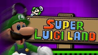 Luigi Plays: SUPER LUIGI LANDDD