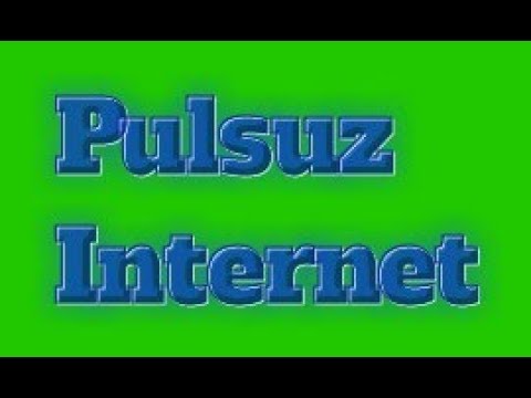 Pulsuz İnternet, pulsuz internet 2018 pulsuz internet 2019
