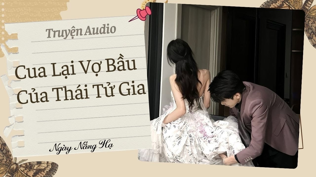 [Full Review] Cua Lại Vợ Bầu Của Thái Tử Gia || Ngày Nắng Hạ