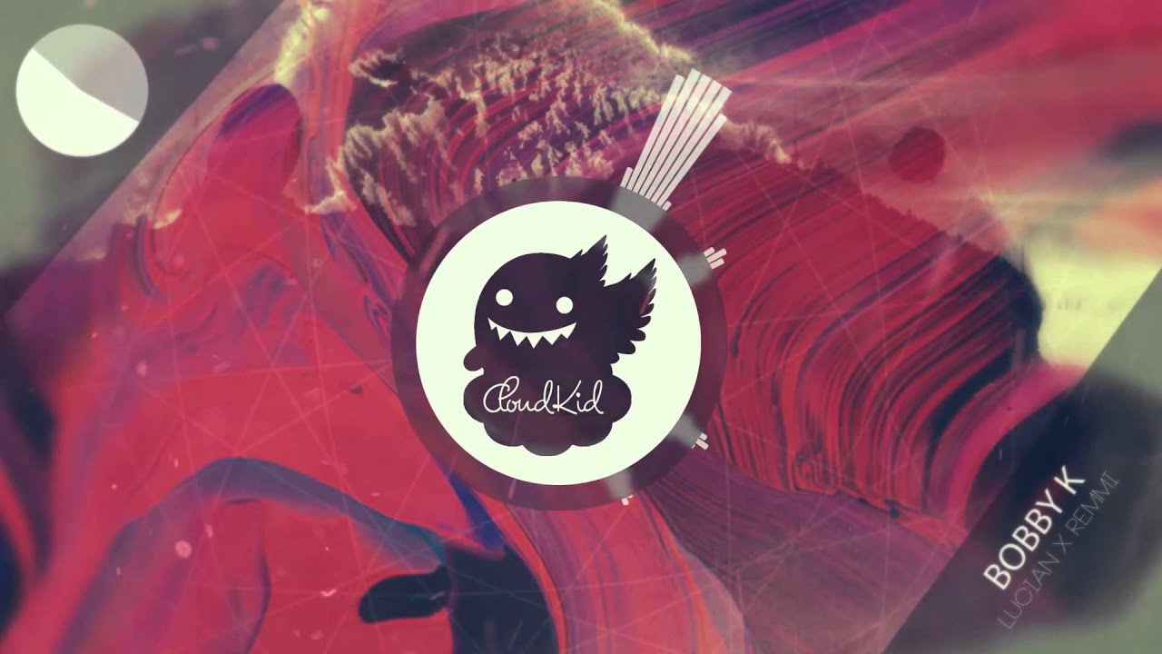 Lucian X Remmi  - Bobby K