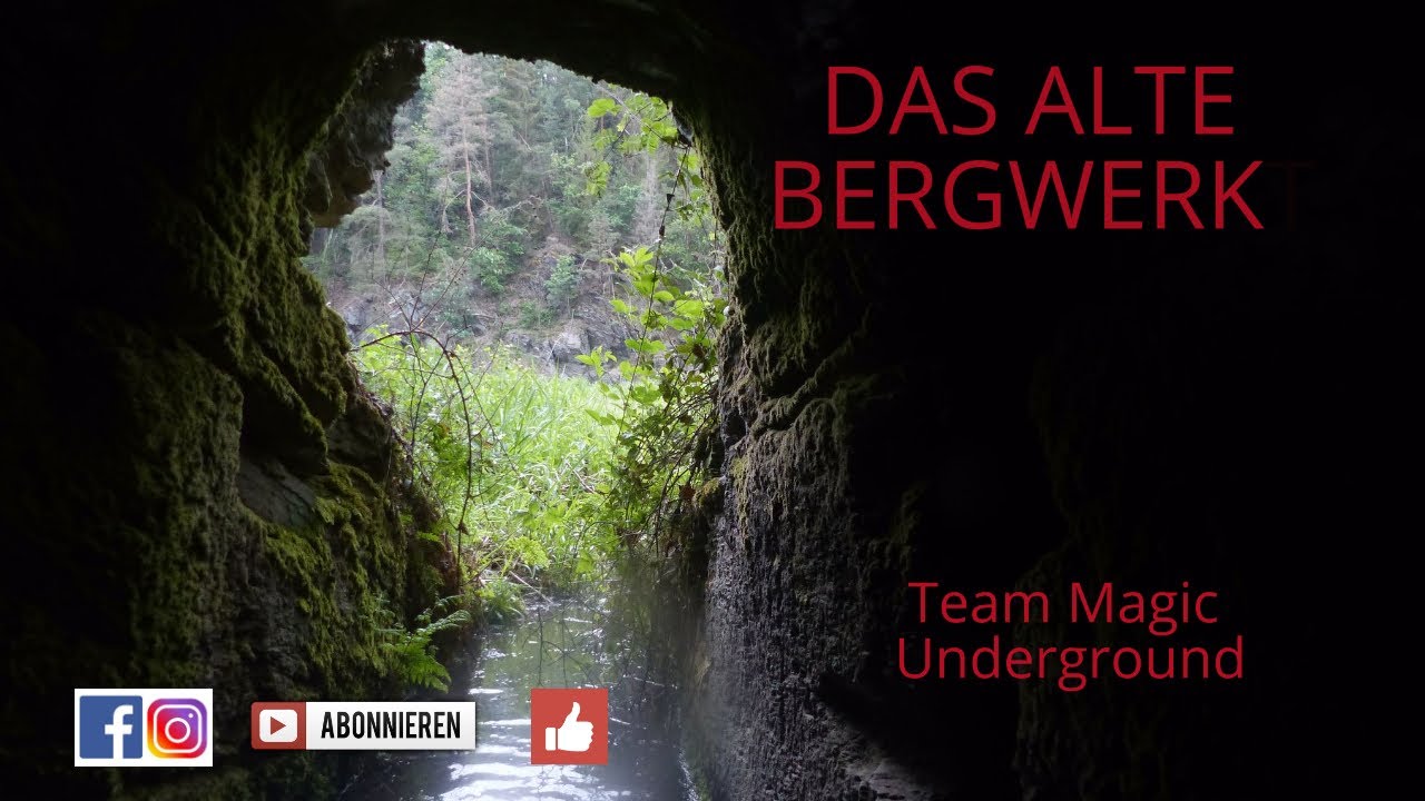 Das alte Bergwerk ( Erbstollen)