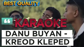 DANU BUYAN ( KARAOKE ) - KREOD KLEPED lyrics karaoke terbaru | 2025