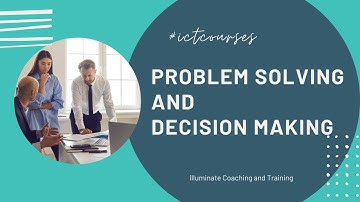 Problem Solving & Decision Making