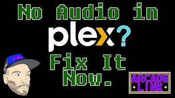 No Audio in Plex on Some Videos? Fix it now!