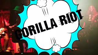 GORILLA RIOT