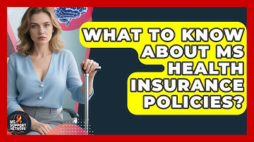 What To Know About MS Health Insurance Policies? - MS Support Network
