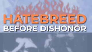 Hatebreed - Before Dishonor (Official Audio)