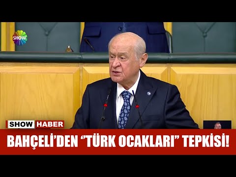 Bahçeli'den ''Türk Ocakları'' tepkisi!