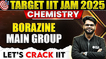 Borazine for IIT JAM | Main Group | IIT JAM Chemistry 205 | PW