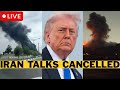 BREAKING Trump CANCELS Iran Talks Explosions Erupt In Iran IRGC Infighting Escalates 
