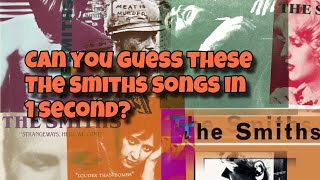 Download lagu Can you guess these The Smiths songs in 1 second?