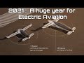 Review of 2021 electric aviation and evtol