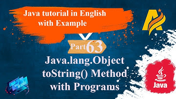 Java.lang.Object | toString() Method | Java Tutorial | Part 63