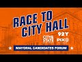 Race to City Hall: NYC Mayoral Candidates Forum presented by City & State NY, PIX11 and 92Y