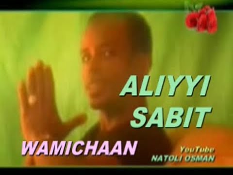 Download ALIYYI SABIT* WAAMICHAAN * BEST OROMO MUSIC