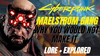 MAELSTROM - Would you make it Psychology & Lore Explored - Cyberpunk 2077 #cyberpunk2077lore