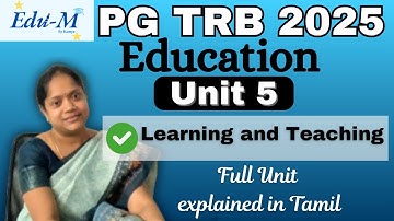 PGTRB |Education | Unit 5 Learning and Teaching | Complete Unit Covered