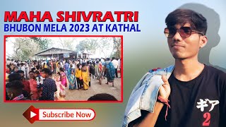Bhubon Mela 2023 At Kathal Maha Shivratri Special Video Robiko Vlogs