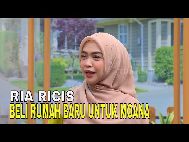 Update Kehidupan Ria Ricis Sebagai Single Mom, Beli Rumah Baru Untuk Moana | FYP (14/05/24) Part 2 class=