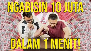 NGABISIN 10 JUTA DALAM 1 MENIT!