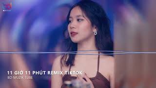 Vừa 11 Giờ 11 Phút Đồng Hồ Đã Đổ Chuông Remix - 11 Giờ 11 Phút Remix | Nonstop Việt Mix 2022