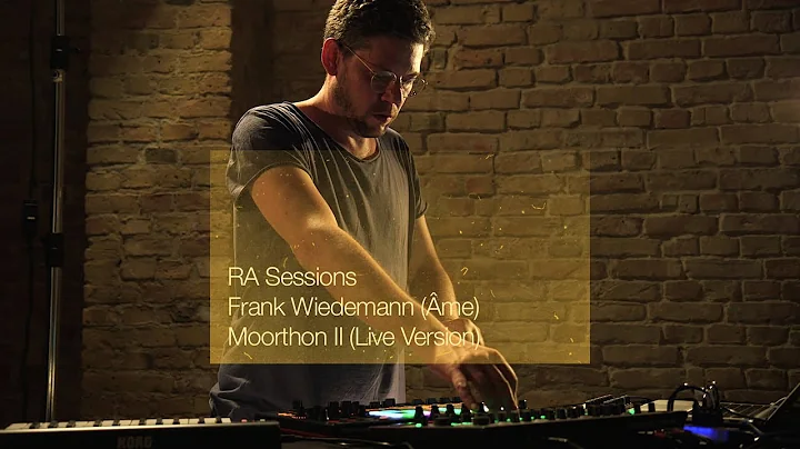 RA Sessions: Frank Wiedemann (me) - Moorthon II (L...