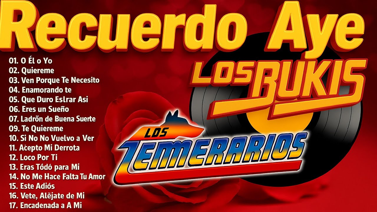 Los Temerarios y Los Bukis 40 Recuerdo de ayer - Temerarios y Bukis Puras Romanticas para Enamorarse