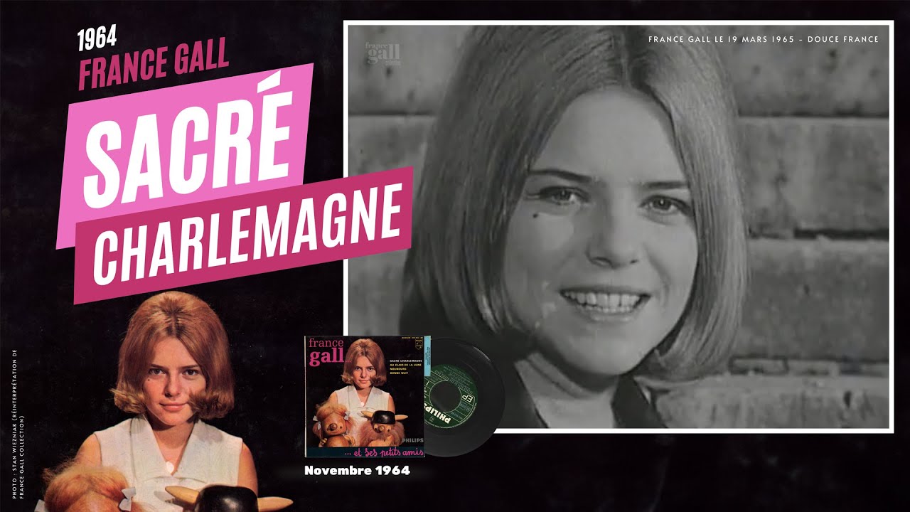 Sacré Charlemagne France Gall 19 mars 1965 (Douce France) YouTube