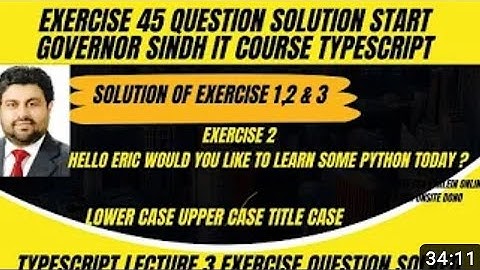 EXERCISE 45 SOLUTION Q1,2,3 GOVERNOR SINDH IT COURSE TYPESCRIPT