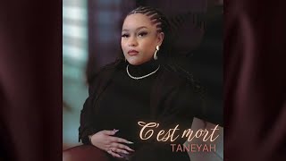 TANEYAH - C'est mort (officiel audio)