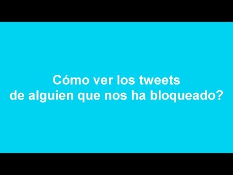 Cómo ver los tweets de alguien que te ha bloqueado en twitter? | Hack ultrasecreto, ¡Revelado!(2015)