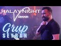 GRUP SEYRAN - HALAY NIGHT VIENNA