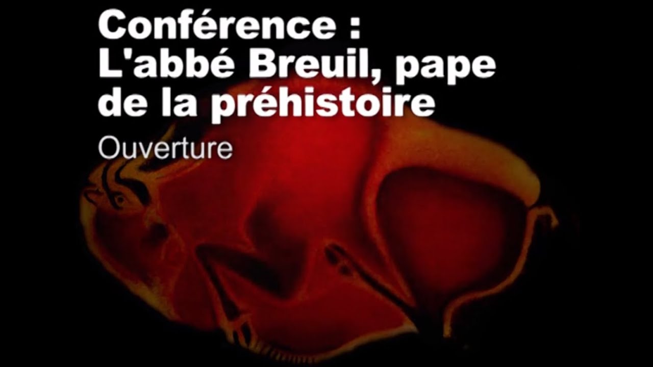 Ouverture (L’abbé Breuil, "pape" de la Préhistoire 1/11)