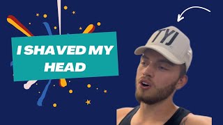 I SHAVED MY HEAD