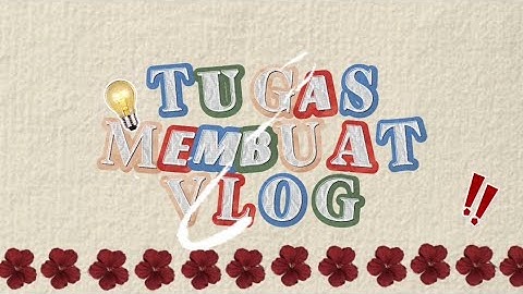 tugas informatika membuat "VLOG" kelas IX-2 🌼JALAN JALAN KE TAMAN🌼. 20 November 2025 