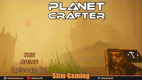Planet Crafter EP24