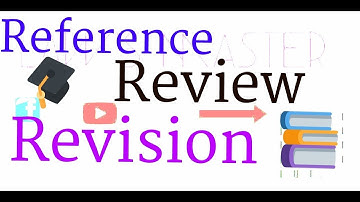 Reference, Review, Revision