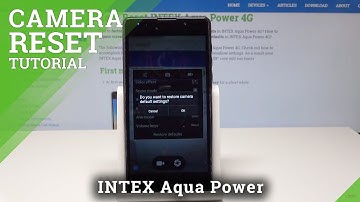 How to Reset Camera in INTEX Aqua Power 4G - Restore Camera Settings